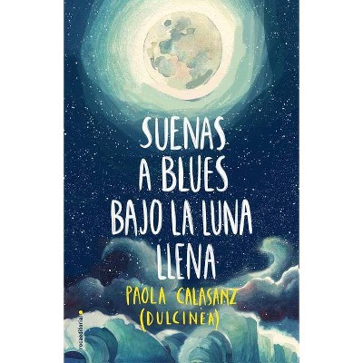 Suenas a Blues Bajo La Luna Llena - (Paperback)