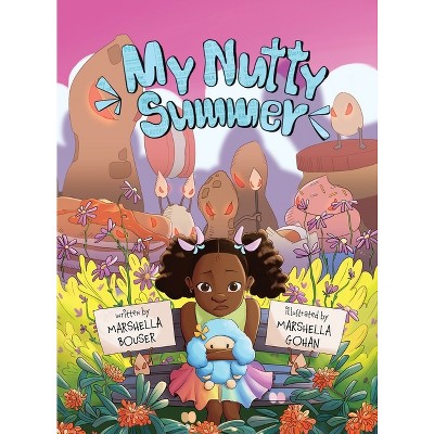 My Nutty Summer - by  Marshella Bouser (Hardcover)
