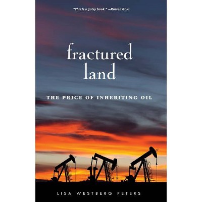 Fractured Land - by  Lisa Westberg Peters (Paperback)
