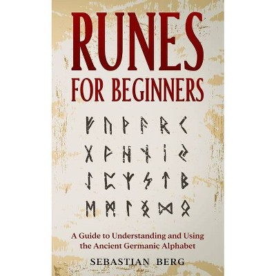 Runes for Beginners - by  Sebastian Berg (Paperback)