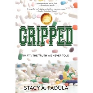 Gripped Part 1 - (The Gripped) 3rd Edition by  Stacy A Padula (Paperback) - 1 of 1