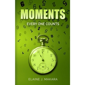 Moments - by  Elaine J Makara (Paperback) - 1 of 1