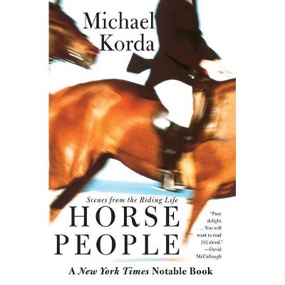 Horse People - by  Michael Korda (Paperback)