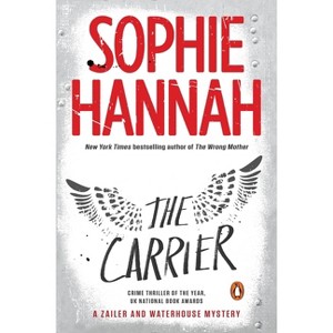 The Carrier - (Zailer & Waterhouse Mystery) by  Sophie Hannah (Paperback) - 1 of 1