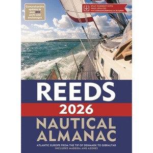 Reeds Nautical Almanac 2026 - (Reed's Almanac) by  Perrin Towler & Simon Jollands (Paperback) - 1 of 1