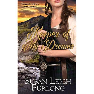 Keeper of My Dreams - by  Susan Leigh Furlong (Paperback)