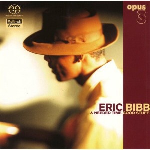 Eric Bibb & Needed Time - Needed Time: Good Stuff - 1 of 1
