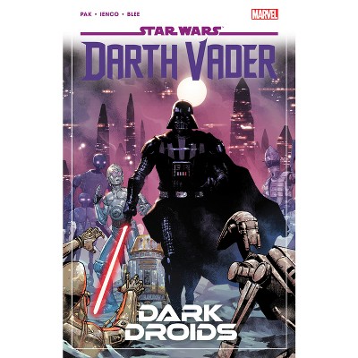 Star Wars: Darth Vader by Greg Pak Vol. 8 - Dark Droids - (Paperback)