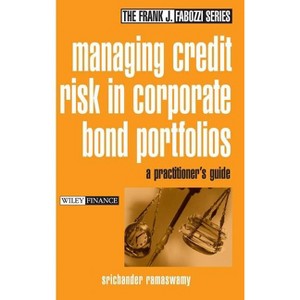Managing Credit Risk in Corporate Bond Portfolios - (Frank J. Fabozzi) by  Srichander Ramaswamy (Hardcover) - 1 of 1
