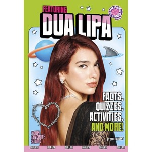Featuring Dua Lipa - (Your Favorite Stars) by  Erin Falligant (Paperback) - 1 of 1