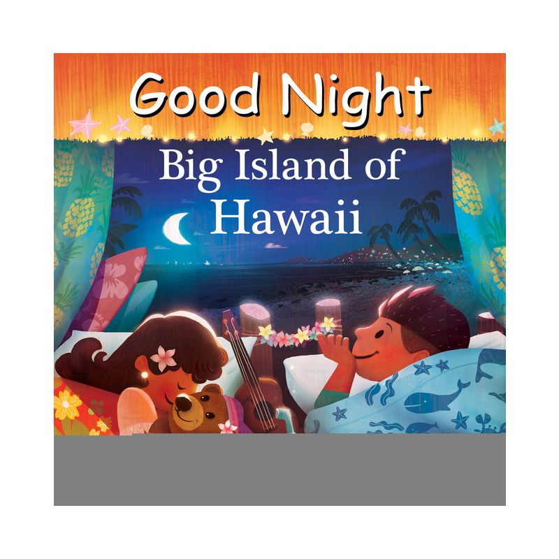 Good Night Big Island of Hawaii - (Good Night Our World) by  Adam Gamble & Mark Jasper (Board Book), 1 of 2