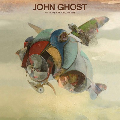 Ghost john - Airships are organisms (CD)