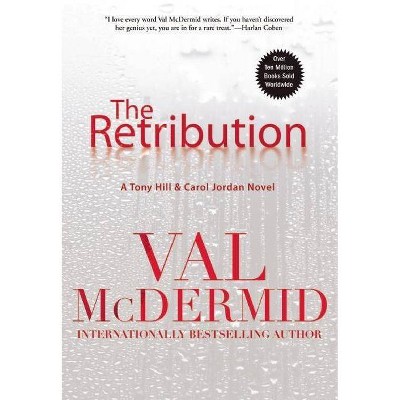 The Retribution - (Tony Hill Novels) by  Val McDermid (Paperback)