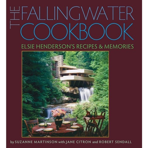 The Fallingwater Cookbook - (Regional) by  Suzanne Martinson (Hardcover) - image 1 of 1