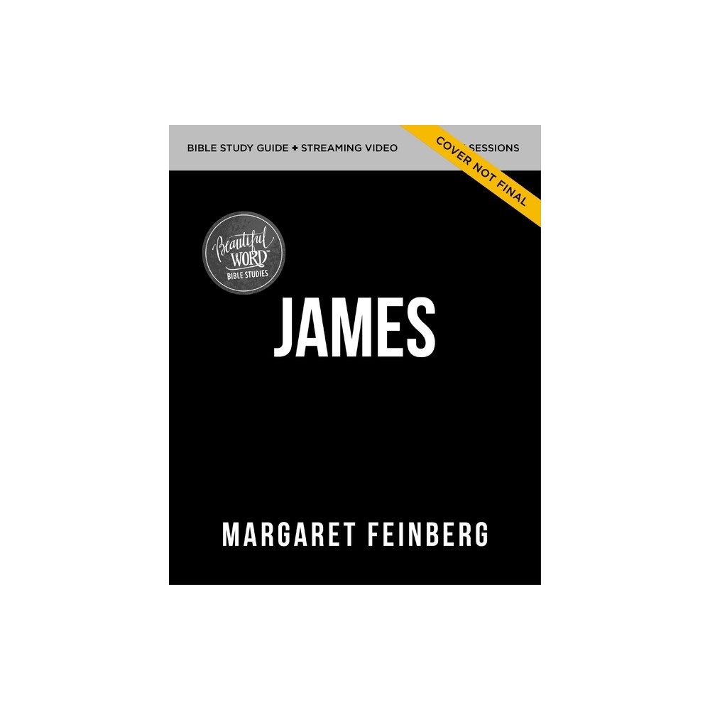 James Bible Study Guide Plus Streaming Video - (Beautiful Word Bible Studies) by Margaret Feinberg (Paperback)