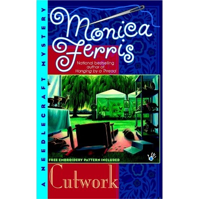 Cutwork - (Needlecraft Mystery) by  Monica Ferris (Paperback)