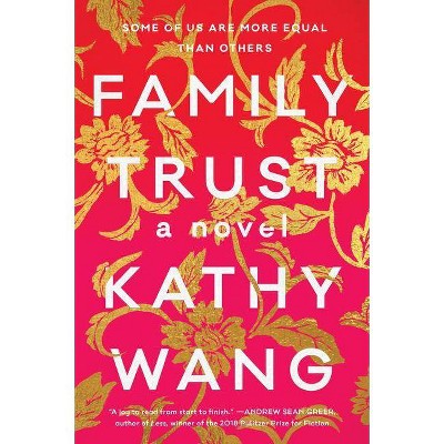 Family Trust - by  Kathy Wang (Hardcover)