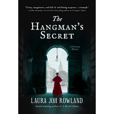 The Hangman's Secret - (Victorian Mystery) by  Laura Joh Rowland (Hardcover)