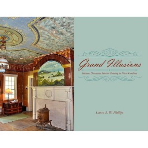 Grand Illusions - by  Laura A W Phillips (Hardcover) - 1 of 1