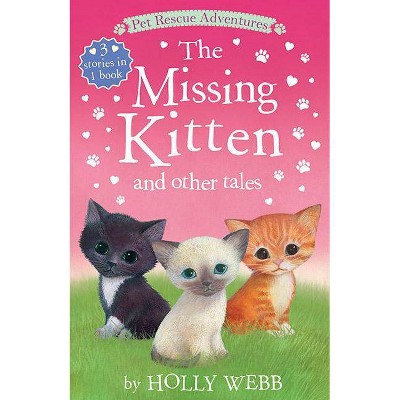 Missing Kitten and other Tales - by Holly Webb (Paperback)