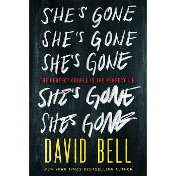She's Gone - by  David Bell (Paperback)