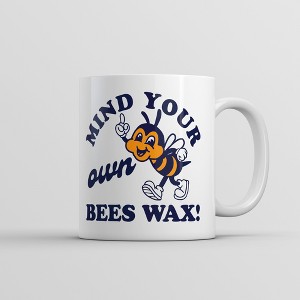 Crazy Dog T-Shirts Mind Your Own Bees Wax Mug Funny Sarcastic Bumble Bee Graphic Cup-11oz - 1 of 4