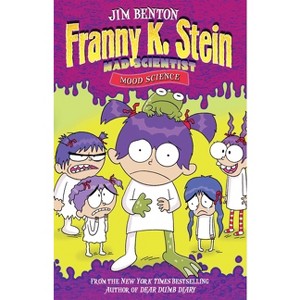 Mood Science - (Franny K. Stein, Mad Scientist) by  Jim Benton (Paperback) - 1 of 1