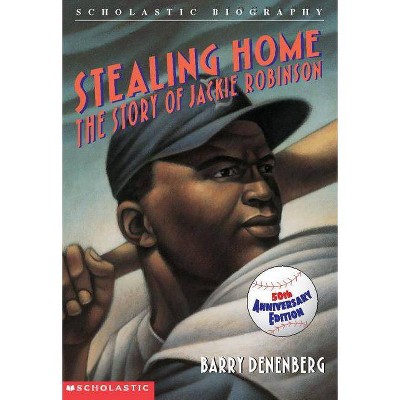 Stealing Home: The Story of Jackie Robinson - 50th Edition by  Barry Denenberg (Paperback)