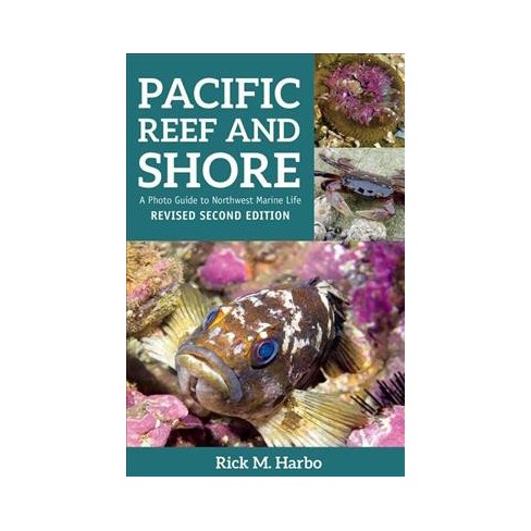Pacific Reef And Shore A Photo Guide To Northwest Marine