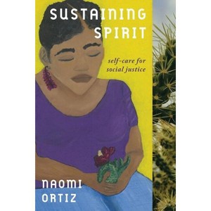 Sustaining Spirit - by  Naomi Ortiz (Paperback) - 1 of 1