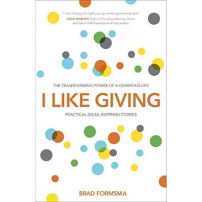 I Like Giving - by  Brad Formsma (Paperback)