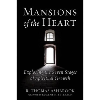 Mansions of the Heart - by  R Thomas Ashbrook (Paperback)