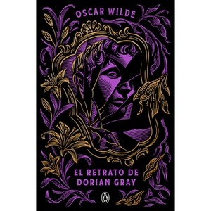 El Retrato de Dorian Gray / The Picture of Dorian Gray - by  Oscar Wilde (Paperback) - 1 of 1