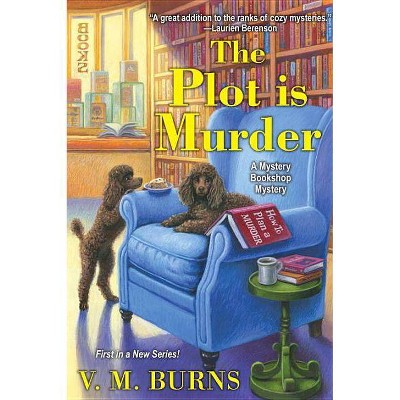 The Plot Is Murder - (Mystery Bookshop) by  V M Burns (Paperback)