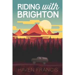 Riding with Brighton - by  Haven Francis (Paperback) - 1 of 1