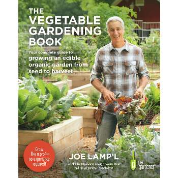 The Vegetable Gardening Book - by  Joe Lamp'l (Paperback)