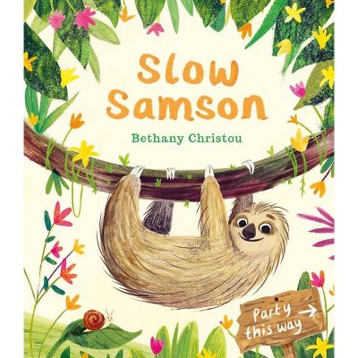 Slow Samson - by  Bethany Christou (Hardcover)