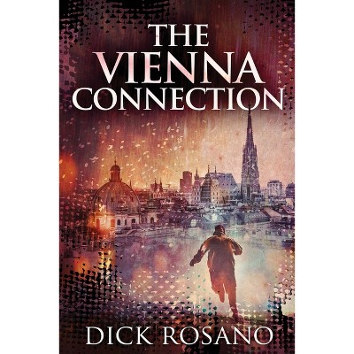 The Vienna Connection - 2nd Edition,Large Print by  Dick Rosano (Paperback)