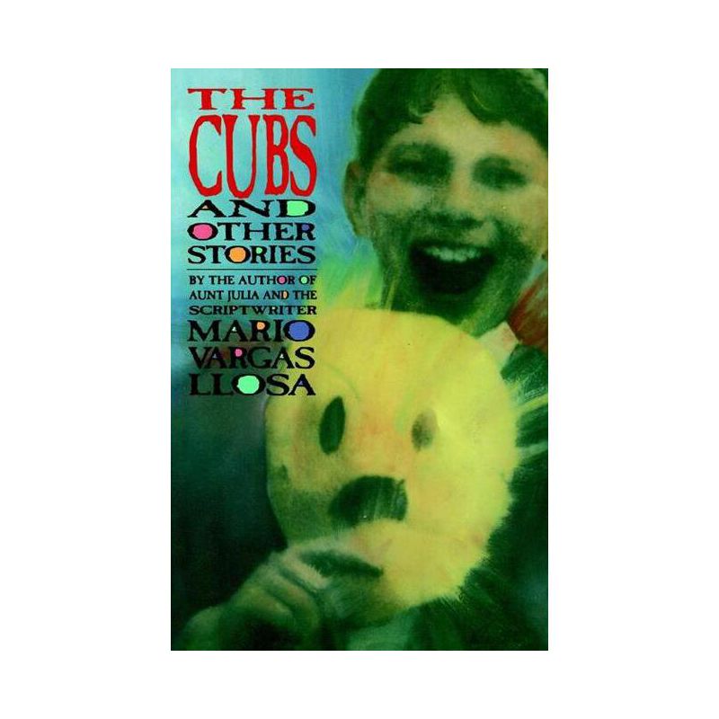 The Cubs and Other Stories - by  Mario Vargas Llosa (Paperback), 1 of 2