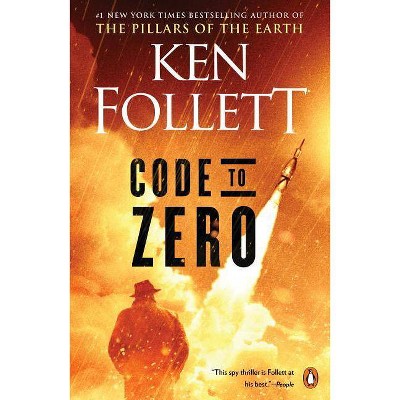 Code to Zero - by  Ken Follett (Paperback)