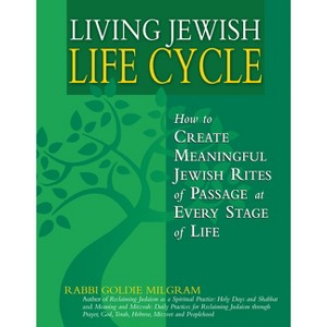 Living Jewish Life Cycle - by Goldie Milgram - 1 of 1