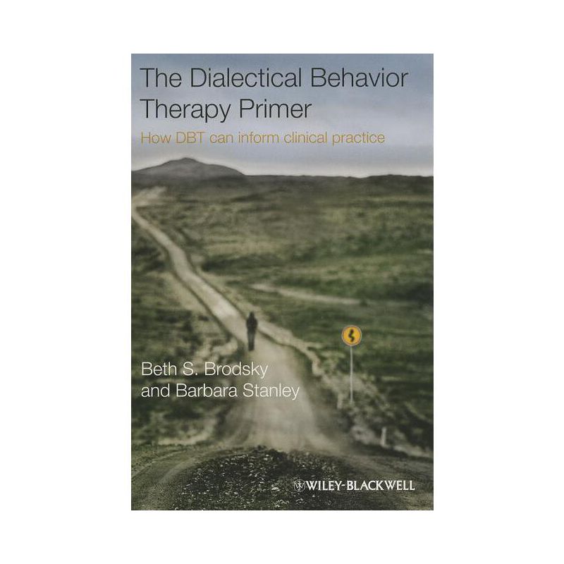 Dialectical Behavior Therapy P - by  Beth S Brodsky & Barbara Stanley (Paperback), 1 of 2