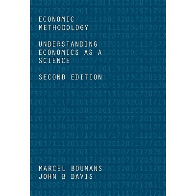 Economic Methodology - 2nd Edition by  Marcel Boumans & John Davis (Paperback)