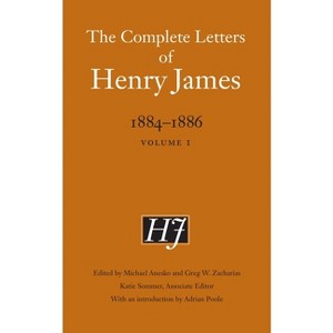 The Complete Letters of Henry James, 1884-1886 - (Hardcover) - 1 of 1