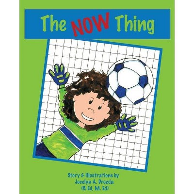 The now thing - by  Jocelyn a Drozda (Paperback)