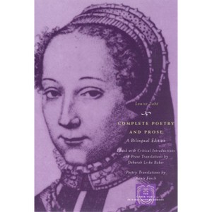 Complete Poetry and Prose - (Other Voice in Early Modern Europe) by  Louise Labé (Paperback) - 1 of 1