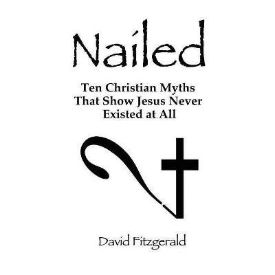 Nailed - by  David Fitzgerald (Paperback)