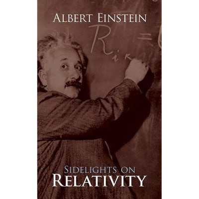  Sidelights on Relativity - by  Albert Einstein (Paperback) 