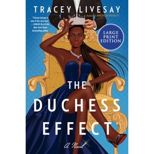 Duchess Effect - Large Print by  Tracey Livesay (Paperback) - 1 of 1