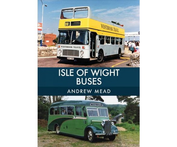 Isle of Wight Buses -  by Andrew Mead (Paperback)